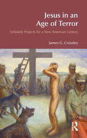 Jesus in an Age of Terror: Scholarly Projects for a New American Century book cover