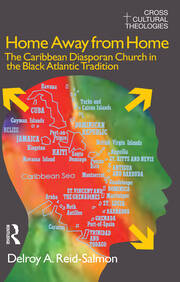 Home Away from Home: The Caribbean Diasporan Church in the Black Atlantic Tradition book cover