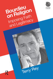 Bourdieu on Religion: Imposing Faith and Legitimacy book cover