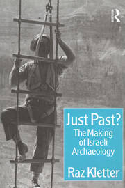 Just Past?: The Making of Israeli Archaeology book cover