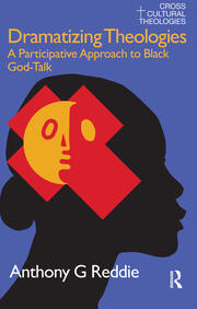 Dramatizing Theologies: A Participative Approach to Black God-Talk book cover