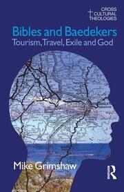 Bibles and Baedekers: Tourism, Travel, Exile and God book cover