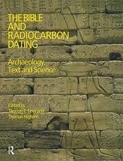 The Bible and Radiocarbon Dating: Archaeology, Text and Science book cover