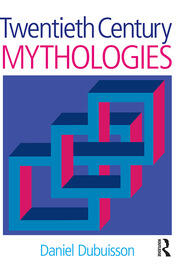 Twentieth Century Mythologies: Dumaezil, Laevi-Strauss, Eliade book cover