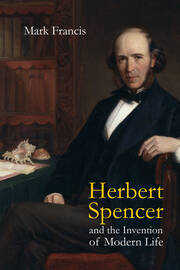 Herbert Spencer and the Invention of Modern Life book cover