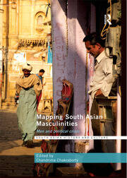 Mapping South Asian Masculinities: Men and Political Crises book cover