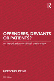 Offenders, Deviants or Patients?: An introduction to clinical criminology book cover
