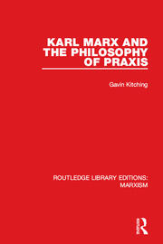 Karl Marx and the Philosophy of Praxis book cover