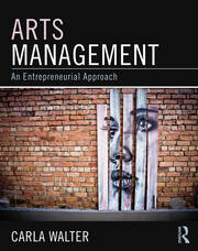Arts Management: An entrepreneurial approach book cover