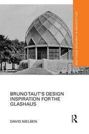 Bruno Taut’s Design Inspiration for the Glashaus book cover