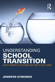 Understanding School Transition: What happens to children and how to help them book cover