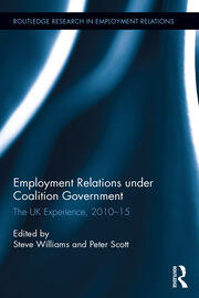 Employment Relations under Coalition Government: The UK Experience, 2010-2015 book cover