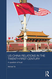 US-China Relations in the Twenty-First Century: A Question of Trust book cover