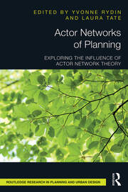 Actor Networks of Planning: Exploring the Influence of Actor Network Theory book cover