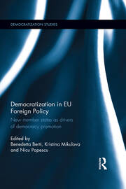 Democratization in EU Foreign Policy: New member states as drivers of democracy promotion book cover