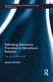 Rethinking Democracy Promotion in International Relations: The Rise of the Social book cover