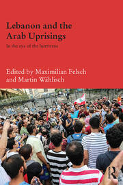 Lebanon and the Arab Uprisings: In the Eye of the Hurricane book cover