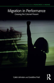 Migration in Performance: Crossing the Colonial Present book cover