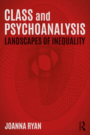 Class and Psychoanalysis: Landscapes of Inequality book cover