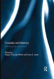 Crusades and Memory: Rethinking Past and Present book cover