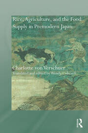 Rice, Agriculture, and the Food Supply in Premodern Japan book cover