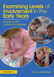 Examining Levels of Involvement in the Early Years: Engaging with children’s possibilities book cover