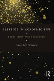 Prestige in Academic Life: Excellence and exclusion book cover