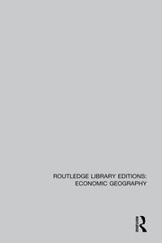 Routledge Library Editions: Economic Geography book cover