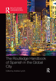The Routledge Handbook of Spanish in the Global City book cover