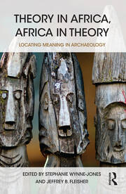 Theory in Africa, Africa in Theory: Locating Meaning in Archaeology book cover