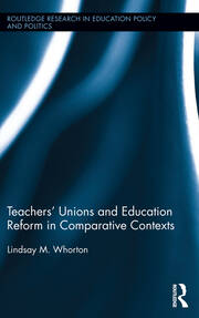 Teachers’ Unions and Education Reform in Comparative Contexts book cover