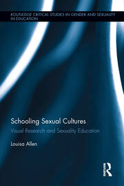 Schooling Sexual Cultures: Visual Research in Sexuality Education book cover