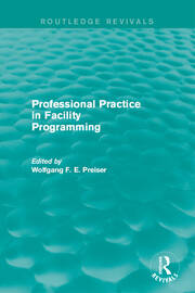 Professional Practice in Facility Programming (Routledge Revivals) book cover