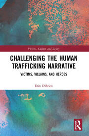 Challenging the Human Trafficking Narrative: Victims, Villains, and Heroes book cover