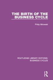 The Birth of the Business Cycle (RLE: Business Cycles) book cover