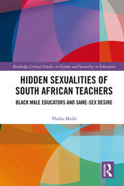 Hidden Sexualities of South African Teachers: Black Male Educators and Same-sex Desire book cover