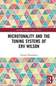 Microtonality and the Tuning Systems of Erv Wilson book cover