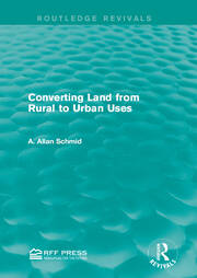 Converting Land from Rural to Urban Uses (Routledge Revivals) book cover