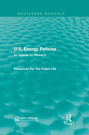 U.S. Energy Policies (Routledge Revivals): An Agenda for Research book cover