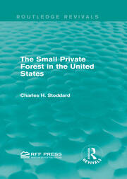The Small Private Forest in the United States (Routledge Revivals) book cover