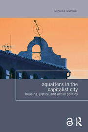 Squatters in the Capitalist City: Housing, Justice, and Urban Politics book cover