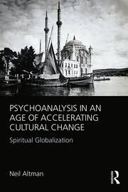 Psychoanalysis in an Age of Accelerating Cultural Change: Spiritual Globalization book cover