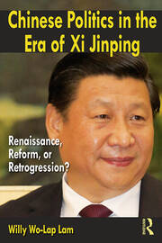 Chinese Politics in the Era of Xi Jinping: Renaissance, Reform, or Retrogression? book cover