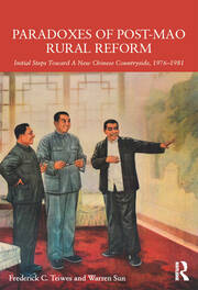 Paradoxes of Post-Mao Rural Reform: Initial Steps toward a New Chinese Countryside, 1976-1981 book cover