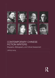 Contemporary Chinese Fiction Writers: Biography, Bibliography, and Critical Assessment book cover