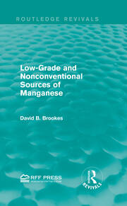 Low-Grade and Nonconventional Sources of Manganese (Routledge Revivals) book cover