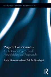 Magical Consciousness: An Anthropological and Neurobiological Approach book cover