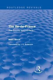 The Ile-de-France (Routledge Revivals): The Country around Paris book cover