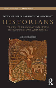Byzantine Readings of Ancient Historians: Texts in Translation, with Introductions and Notes book cover
