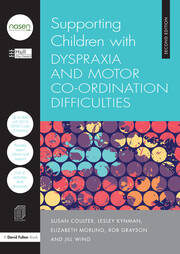 Supporting Children with Dyspraxia and Motor Co-ordination Difficulties book cover
